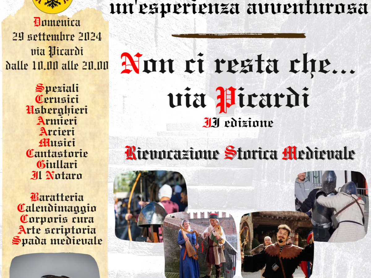 Non ci resta che… via Picardi - Arti e Mestieri Medievali (2a edizione)