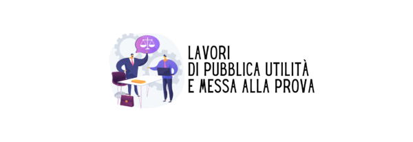 Lavori di pubblica utilità e Messa alla prova