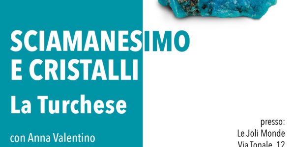 Sciamenesimo e cristalli: turchese