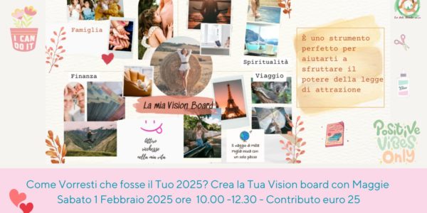 Come vorresti che fosse il tuo 2025 ? Crea la tua vision board